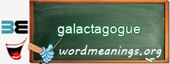 WordMeaning blackboard for galactagogue